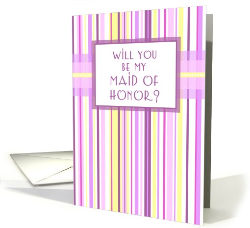 Pink Stripes Will you be my Maid of Honor card (558556)