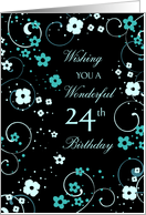 Happy 24th Birthday Card - Black & Turquoise Flowers card