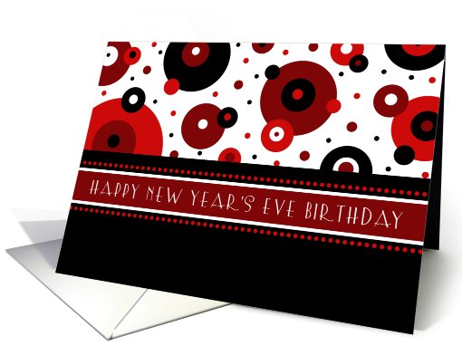 New Year's Eve Happy Birthday Card - Red, Black & White Dots card