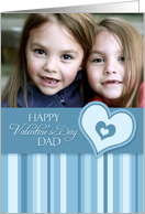 Happy Valentine’s Day for Dad Photo Card - Blue Stripes card
