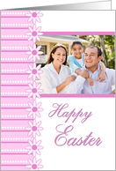 Happy Easter Photo Card - Pink Stripes & Flowers card