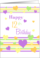 Happy 12th Birthday - Colorful Hearts card