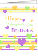 Happy Valentine’s Day Birthday - Colorful Hearts card
