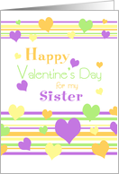 Happy Valentine’s Day for Sister - Colorful Hearts card