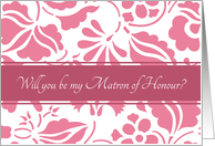 Will you be my Matron of Honour Cousin - Honeysuckle Pink Floral card