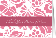 Thank You Matron of Honor for Best Friend - White & Honeysuckle Pink Floral card