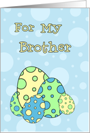 Happy Easter for Brother - Blue & Green Easter Eggs card