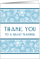 Teacher Thank You - Blue & White Floral card