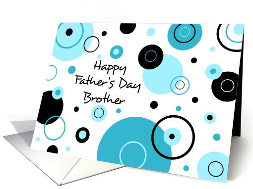 Happy Father's Day for Brother - Blue Circles card (807270)
