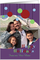 Happy Holidays New Home Photo Card - Modern Ornaments card