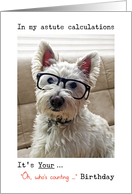 Westie’s Calculations, Oh, Who’s Counting How Many Birthdays card