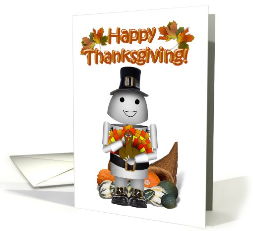 Happy Thanksgiving from Pilgrim Robot With Turkey card (668791)