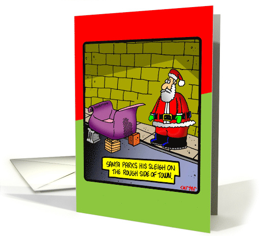 Santa parks his sled on the rough side of town card (1281806)