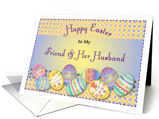 Happy Easter to Friend & Her Husband, decorated eggs card (1002569)