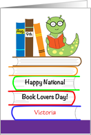 Custom Name National Book Lovers Day, Aug. 9th, bookworm card