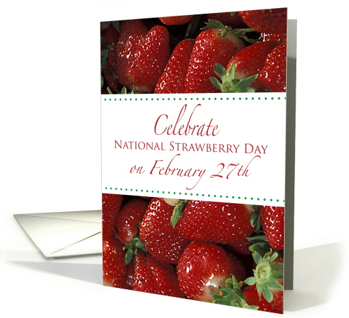 Nat. Strawberry Day, Feb. 27th card (1444026)