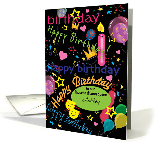 Custom Drama Queen Birthday for Teen or Tween card (1453194)