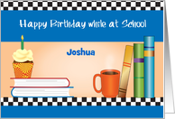 Custom Name Birthday While at School, Cupcake card
