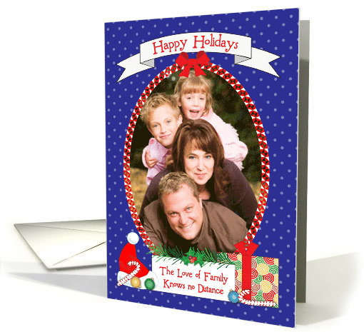 Happy Holidays Custom Photo Family Knows no Distance card (1659500)