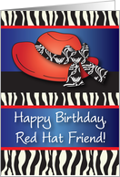 Birthday / To Red Hat Friend, zebra pattern card