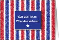 Get Well / Wounded Veteran, red, blue stripes card