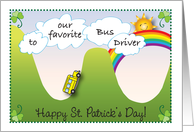 Happy St Patrick’s Day, to bus driver, school bus card