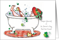 St Patrick’s Day for Red Hat Friend, bubble bath card