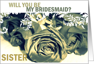 Be my Bridesmaid Sister? Roses card