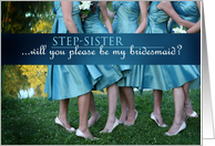 Be MY Bridesmaid STEP-SISTER, Ladies in teal dresses card