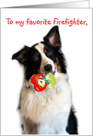 Bringing a Valentine, Firefighter card