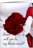 Sister Will you be my bridesmaid card