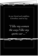 I Like My Women the Way I Like My Sports Car card