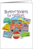 Bumper Stickers for Seniors funny Birthday for Seniors. card