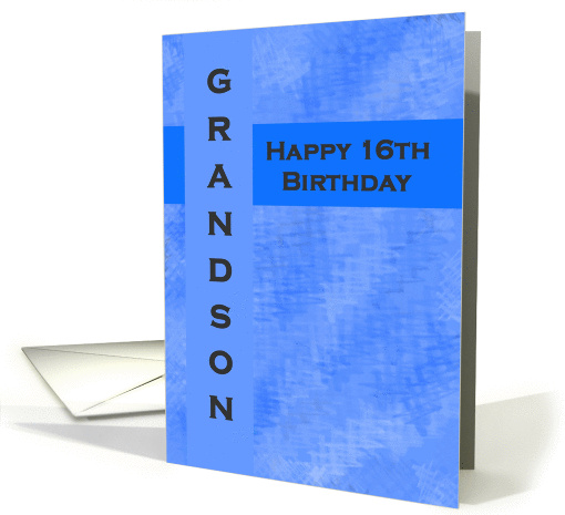 Happy 16th Birthday Grandson card (713922)