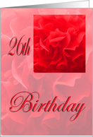 Happy 26th Birthday Dianthus Red Flower card