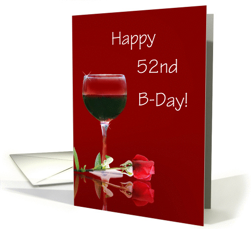 Red wine and Rose 52nd Birthday card (1378110)