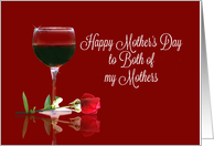 Wine Happy Mother’s Day to Both of My Mothers Red Rose and Red Wine card