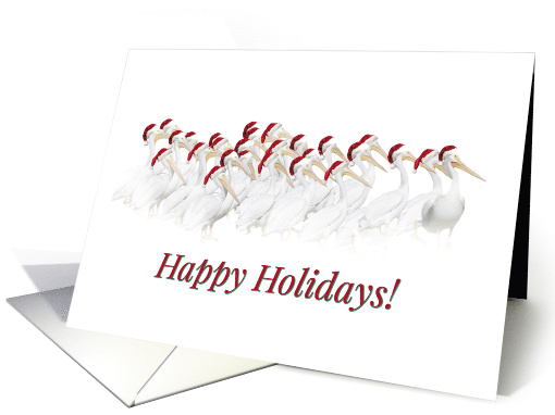 Cute and Funny Happy Holidays With White Pelicans in Santa Hats card