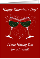 Valentines Day for Friend Funny Wine Drinking with Heart card