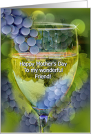 Friend Funny Mothers Day with Grapes and Wine Humor card