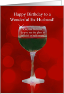 Ex Husband Funny Wine Birthday Half Full Wine Glass card