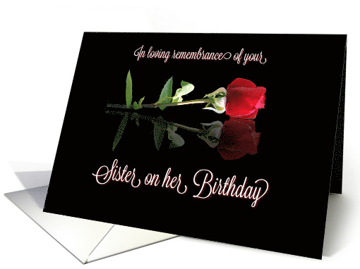 Sister Loving Remembrance on Her Birthday Beautiful Red Rose card