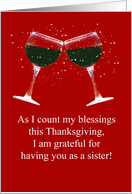 Thanksgiving Day for Sister Grateful Funny Wine Themed card