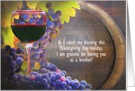 Brother Happy Thanksgiving with Wine and Grapes Humor Custom Text card