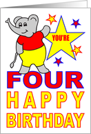 YOU’RE FOUR HAPPY BIRTHDAY - ADORABLE ELEPHANT card