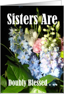 Sisters Are Doubly Blessed card