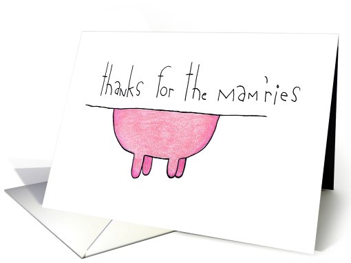 Thanks for  the Mam'ries card (497201)