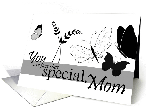 Mother's Day and Birthday special mom Black and White Butterflies card