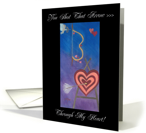 You Shot That Arrow Happy Valentine's Day Cupid card (892565)