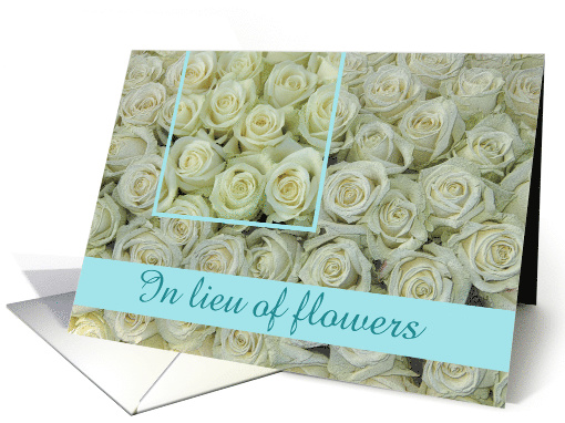 In Lieu of Flowers White Roses card (1032295)